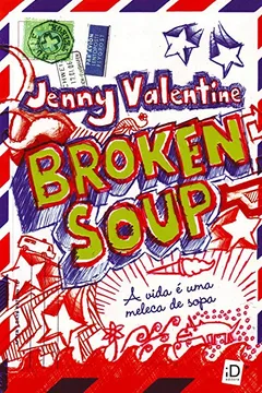 Livro Broken Soup. A Vida É Uma Meleca de Sopa - Resumo, Resenha, PDF, etc.