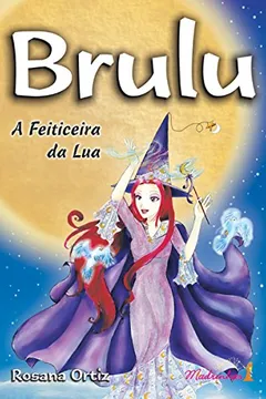 Livro Brulu. A Feiticeira da Lua - Resumo, Resenha, PDF, etc.