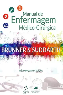 Livro Brunner & Suddarth - Manual de Enfermagem Médico-Cirúrgica - Resumo, Resenha, PDF, etc.