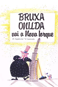Livro Bruxa Onilda Vai A Nova Iorque - Coleção Bruxa Onilda - Resumo, Resenha, PDF, etc.