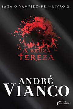 Livro Bruxa Tereza - Saga O Vampiro Rei. Volume 2 - Resumo, Resenha, PDF, etc.