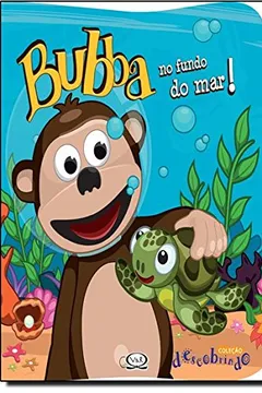 Livro Bubba No Fundo Do Mar! - Resumo, Resenha, PDF, etc.