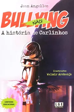 Livro Bullying Não. A História De Carlinhos - Resumo, Resenha, PDF, etc.