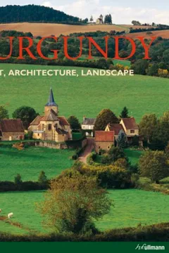 Livro Burgundy. Art, Architecture and Landscape - Resumo, Resenha, PDF, etc.