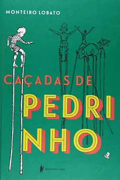Livro Caçadas de Pedrinho - Resumo, Resenha, PDF, etc.
