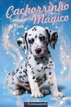 Livro Cachorrinho Mágico. Sonhos de Festa - Resumo, Resenha, PDF, etc.