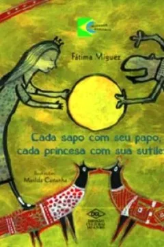 Livro Cada Sapo com Seu Papo, Cada Princesa com Sua Sutileza - Resumo, Resenha, PDF, etc.