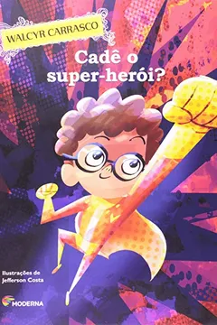 Livro Cadê o Super-herói? - Resumo, Resenha, PDF, etc.