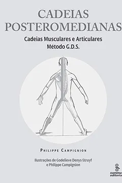 Livro Cadeias Posteromedianas. As Cadeias Musculares e Articulares. Método G.D.S. - Resumo, Resenha, PDF, etc.