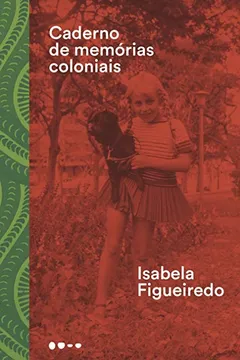 Livro Caderno de memórias coloniais - Resumo, Resenha, PDF, etc.