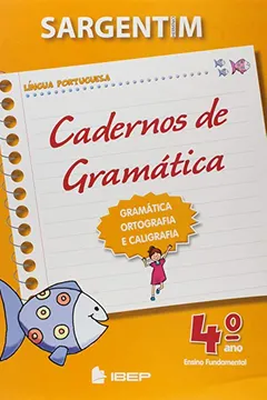 Livro Cadernos de Gramática. 4° Ano - Resumo, Resenha, PDF, etc.