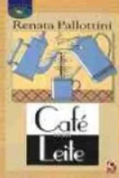 Livro Cafe Com Leite - Resumo, Resenha, PDF, etc.