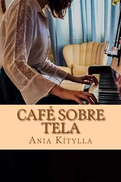 Livro Cafe Sobre Tela (Ilustrado) - Resumo, Resenha, PDF, etc.