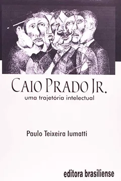 Livro Caio Prado Junior - Uma Trajetória Intelectual - Resumo, Resenha, PDF, etc.