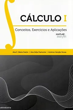 Livro Cálculo I. Conceitos, Exercícios e Aplicações - Resumo, Resenha, PDF, etc.