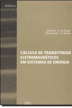 Livro Cálculos De Transitórios Eletromagnéticos Em Sistemas De Energia - Resumo, Resenha, PDF, etc.
