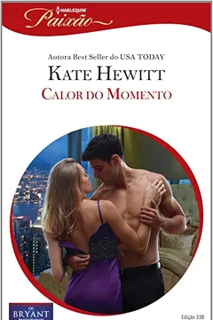 Livro Calor do Momento - Coleção Harlequin Paixão. Número 338 - Resumo, Resenha, PDF, etc.