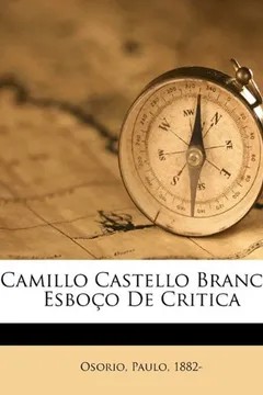 Livro Camillo Castello Branco; Esbo O de Critica - Resumo, Resenha, PDF, etc.