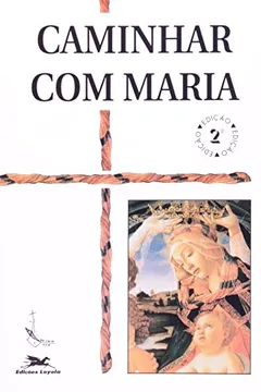 Livro Caminhar Com Maria - Resumo, Resenha, PDF, etc.