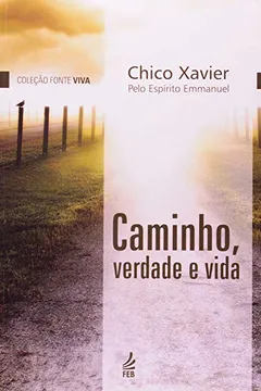 Livro Caminho, Verdade E Vida - Resumo, Resenha, PDF, etc.