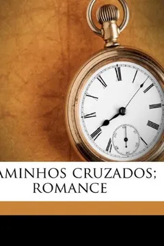 Livro Caminhos Cruzados; Romance - Resumo, Resenha, PDF, etc.