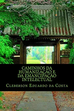 Capa do livro Caminhos Da Humanizacao E Da Emancipacao Intelectual