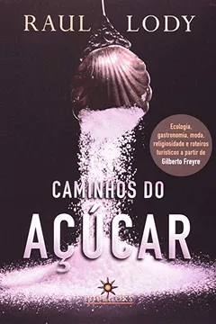 Livro Caminhos Do Açúcar - Resumo, Resenha, PDF, etc.