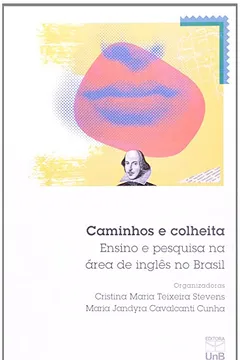 Livro Caminhos E Colheitas. Ensino E Pesquisa Na Área De Inglês No Brasil - Resumo, Resenha, PDF, etc.