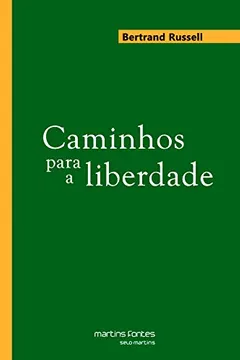 Livro Caminhos Para a Liberdade - Resumo, Resenha, PDF, etc.