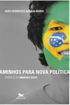 Livro Caminhos Para A Nova Política. Sociedade Civil E Reforma Da Representação - Resumo, Resenha, PDF, etc.