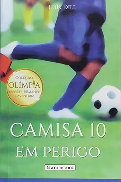 Livro Camisa 10 Em Perigo - Resumo, Resenha, PDF, etc.