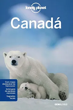 Livro Canadá - Coleção Lonely Planet - Resumo, Resenha, PDF, etc.