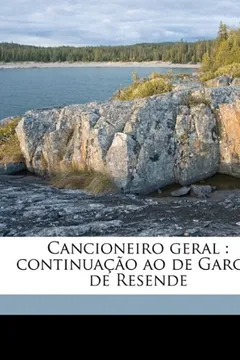 Livro Cancioneiro Geral: Continua O Ao de Garcia de Resende - Resumo, Resenha, PDF, etc.