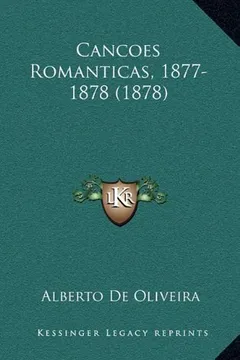 Livro Cancoes Romanticas, 1877-1878 (1878) - Resumo, Resenha, PDF, etc.