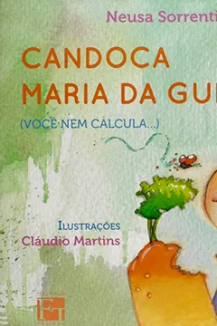 Capa do livro Candoca Maria da Gula. Você Nem Calcula...