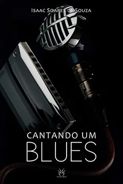 Livro Cantando Um Blues - Resumo, Resenha, PDF, etc.