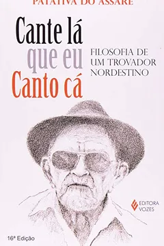 Livro Cante Lá que Eu Canto Cá. Filosofia de Um Trovador Nordestino - Resumo, Resenha, PDF, etc.