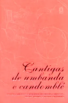Livro Cantigas De Umbanda E Candomblé - Resumo, Resenha, PDF, etc.