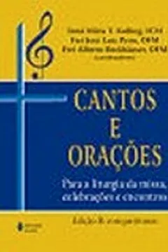 Livro Cantos E Orações.. Para A Liturgia Da Missa, Celebrações E Encontros - Edição B. Volume 2 - Resumo, Resenha, PDF, etc.