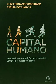Livro Capital Humano. Vencendo a Competição Pelos Talentos - Resumo, Resenha, PDF, etc.