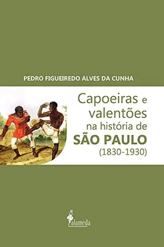 Livro Capoeiras e Valentões - Resumo, Resenha, PDF, etc.