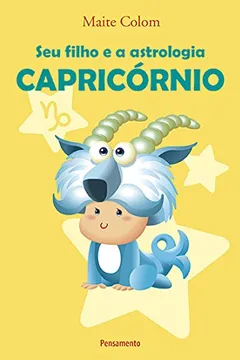 Livro Capricórnio - Coleção Seu Filho e a Astrologia - Resumo, Resenha, PDF, etc.