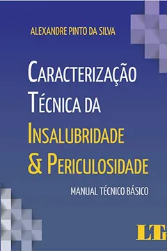 Livro Caracterização Técnica da Insalubridade e Periculosidade - Resumo, Resenha, PDF, etc.