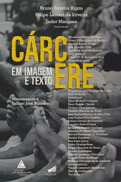 Livro Cárcere em Imagem e Texto. Homenagem a Sidinei José Brzuska - Resumo, Resenha, PDF, etc.