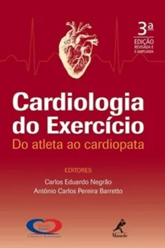 Livro Cardiologia do Exercício. Do Atleta ao Cardiopata - Resumo, Resenha, PDF, etc.