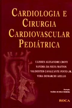 Livro Cardiologia E Cirurgia Cardiovascular Pediatrica - Resumo, Resenha, PDF, etc.