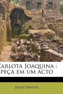 Livro Carlota Joaquina: Pe a Em Um Acto - Resumo, Resenha, PDF, etc.