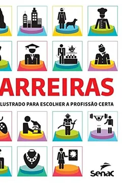 Livro Carreiras. Guia Ilustrado Para Escolher a Profissão Certa - Resumo, Resenha, PDF, etc.