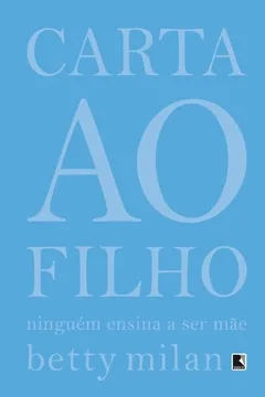 Livro Carta ao Filho - Resumo, Resenha, PDF, etc.