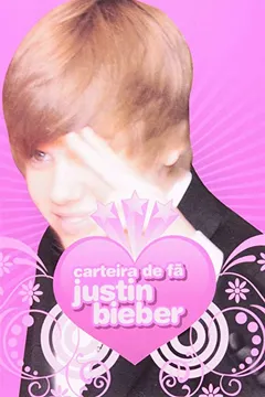 Livro Carteira De Fa Justin Bieber - Resumo, Resenha, PDF, etc.